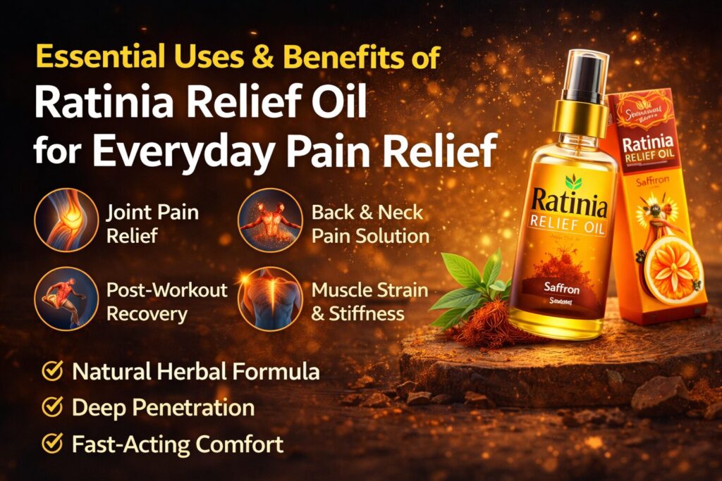 Essential Uses & Benefits of Ratinia Relief Oil for Everyday Pain Relief essential uses & benefits of ratinia